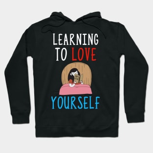 Learning To Love Yourself Self Confidence Hoodie